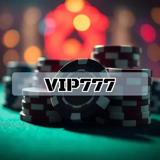 vip777: Vantagens Imperdíveis para High Rollers no Mundo dos Jogos